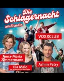VoXXclub , Anna Maria Zimmermann, Achim Petry , Pia Malo - Die Schlagernacht am Altmain