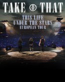 Take That - This Life Under The Stars - European Tour