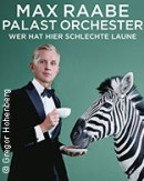 Max Raabe & Palast Orchester - Wer hat hier schlechte Laune