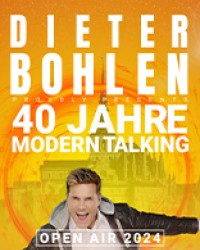 Pop-Titan Dieter Bohlen präsentiert 40 Jahre Modern Talking live und Open Air!