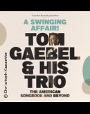 Tom Gaebel & His Trio - A Swinging Affair