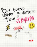 J Balvin - Que Bueno Volver a Verte Tour