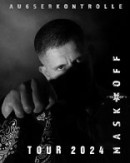 AK AusserKontrolle - Mask Off Tour
