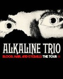 Alkaline Trio - Blood, Hair, And Eyeballs The Tour
