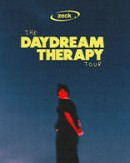zeck - The Daydream Therapy Tour