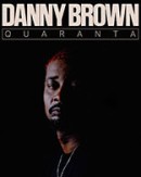 Danny Brown - Quaranta EU / UK Tour