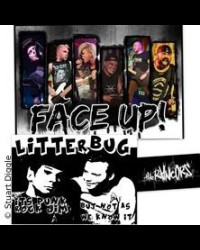 Face Up! + Litterbug + Rancors