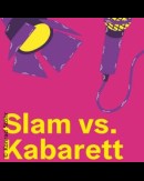 Slam vs. Kabarett