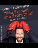 Stefan Schöttler: Ein Weichei zum Frühstück / Kabarett- und Comedy-Abend